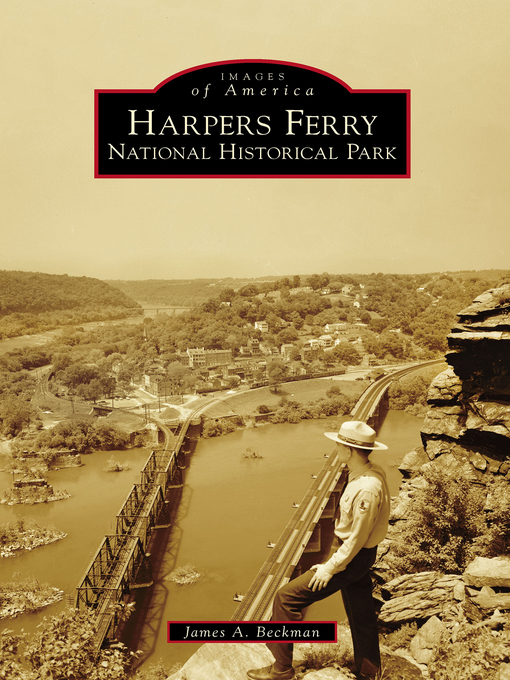 Title details for Harpers Ferry National Historical Park by James A. Beckman - Available